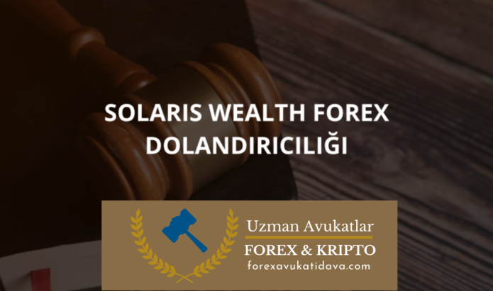 Solaris Wealth Forex Dolandırıcılığı
