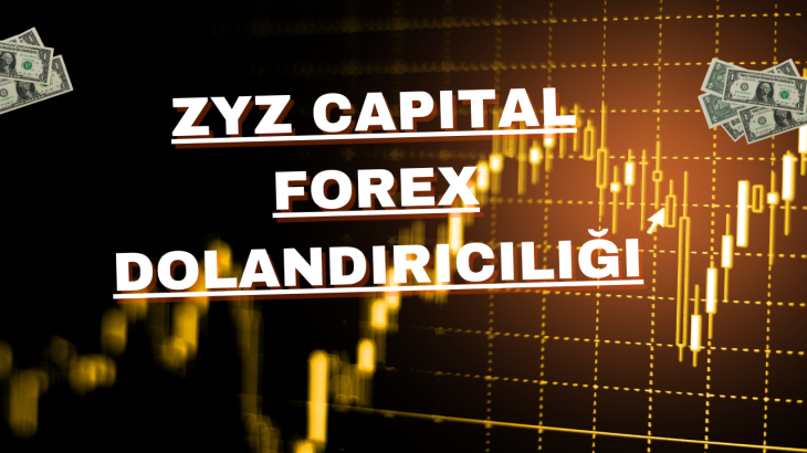 ZYZ Capital Forex Dolandırıcılığı