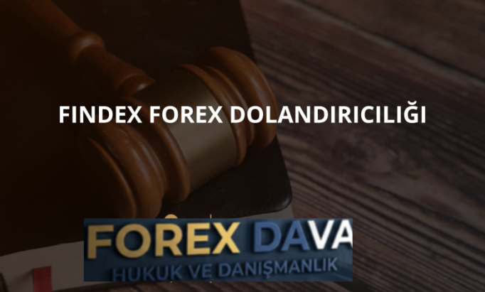 Findex Forex Dolandırıcılığı