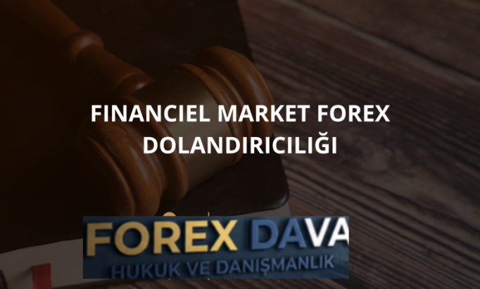 Financiel Market Forex Dolandırıcılığı