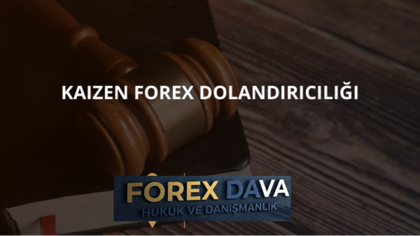 Kaizen Forex Dolandırıcılığı