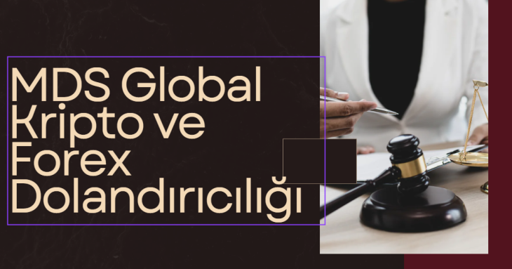 MDS Global Kripto ve Forex Dolandırıcılığı