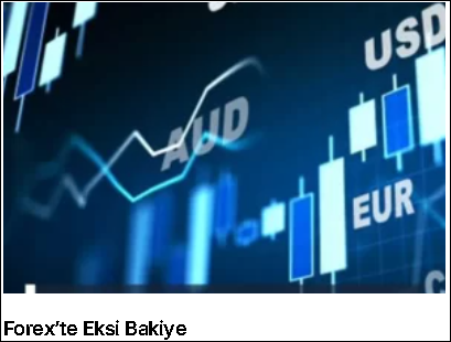 Forex’te Eksi Bakiye Mümkün mü?emsal yargıtay kararları bulunmakdatır