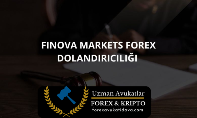 Finova Markets Forex Dolandırıcılığı