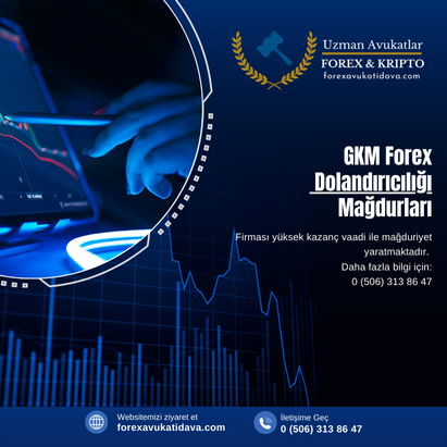 GKM Forex Dolandırıcılığı 2025 - Forex Mağdurları