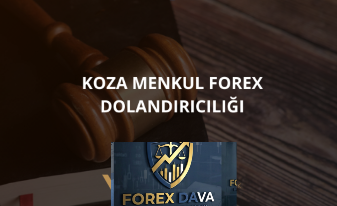 Koza Menkul Değerler Adını Kullanarak Forex Dolandırıcılığı
